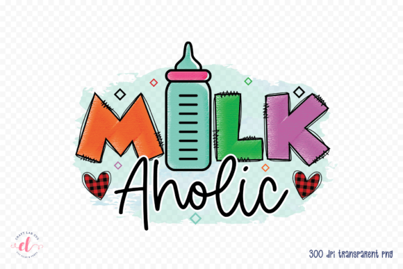 Download Milk Aholic PNG, Baby Sublimation Design - Design Collection